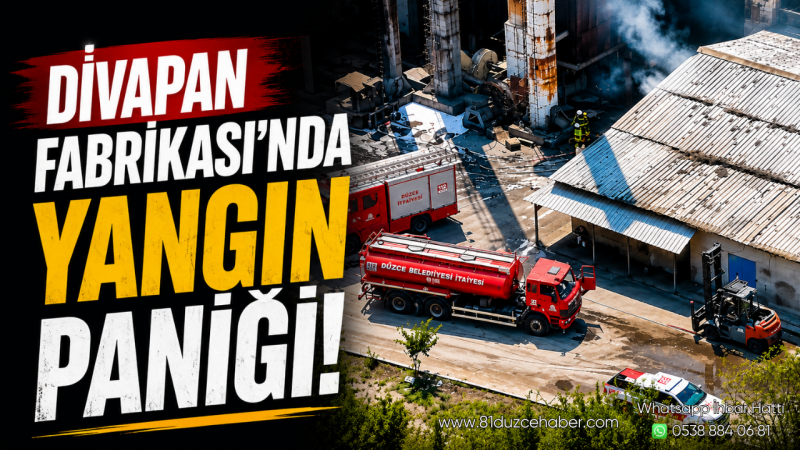 Divapan Fabrikası’nda Yangın Paniği