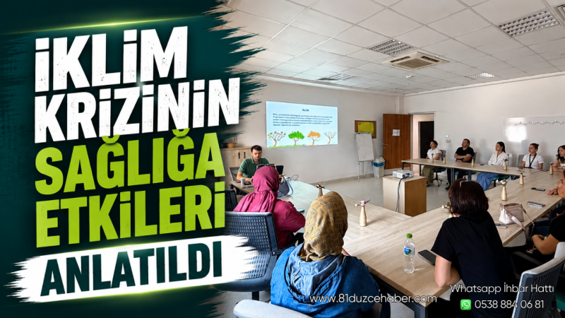 İklim Krizinin Sağlığa Etkileri Anlatıldı