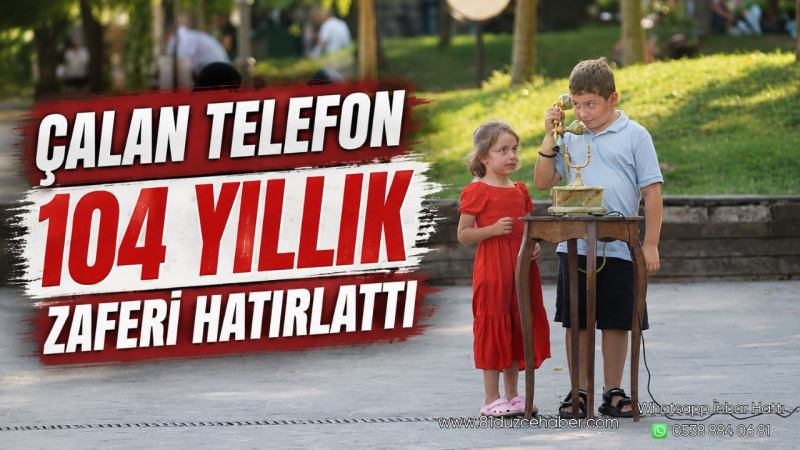 Çalan Telefon 104 Yıllık Zaferi Hatırlattı