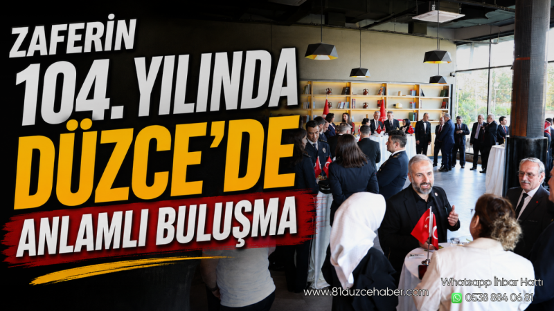Zaferin 104. Yılında Düzce’de Anlamlı Buluşma