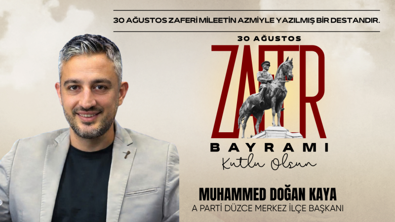 MUHAMMED DOĞAN KAYA 30 AĞUSTOS İLANI