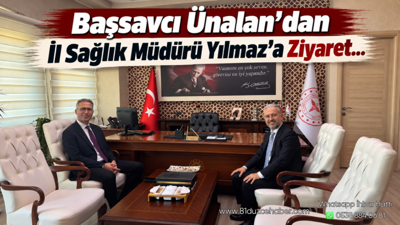 Başsavcı Ünalan’dan İl Sağlık Müdürü Yılmaz’a Ziyaret
