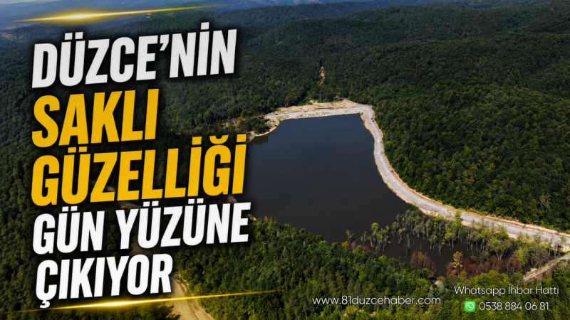 Düzce’nin Saklı Güzelliği Gün Yüzüne Çıkıyor