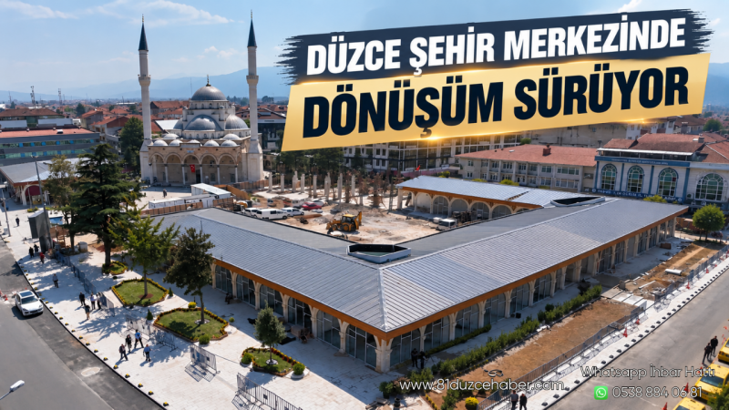 Düzce Şehir Merkezinde Dönüşüm Sürüyor
