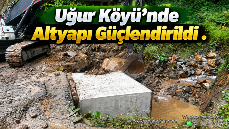 Uğur Köyü’nde Altyapı Güçlendirildi
