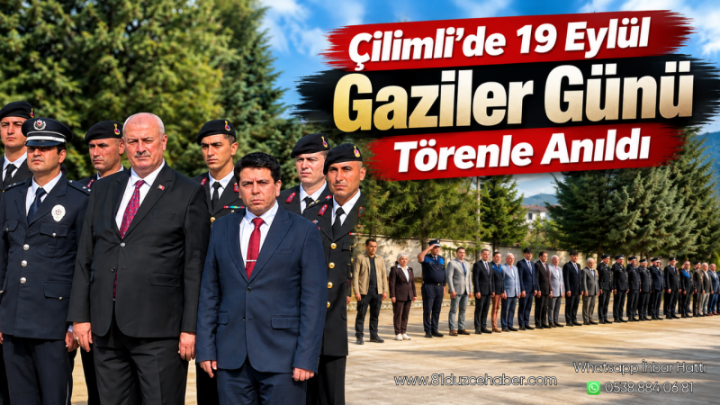Çilimli’de 19 Eylül Gaziler Günü Törenle Anıldı