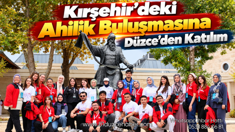 Kırşehir’deki Ahilik Buluşmasına Düzce’den Katılım