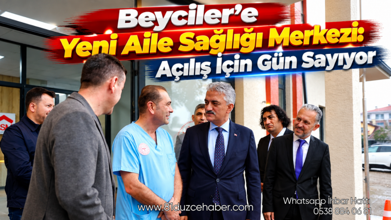 Beyciler’e Yeni Aile Sağlığı Merkezi: Açılış İçin Gün Sayıyor