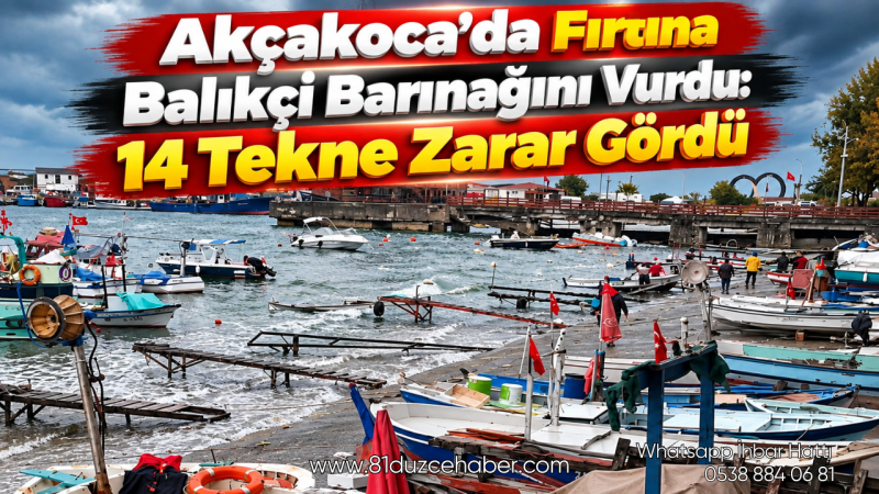 Akçakoca’da Fırtına Balıkçı Barınağını Vurdu: 14 Tekne Zarar Gördü