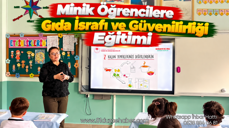 Minik Öğrencilere Gıda İsrafı ve Güvenilirliği Eğitimi