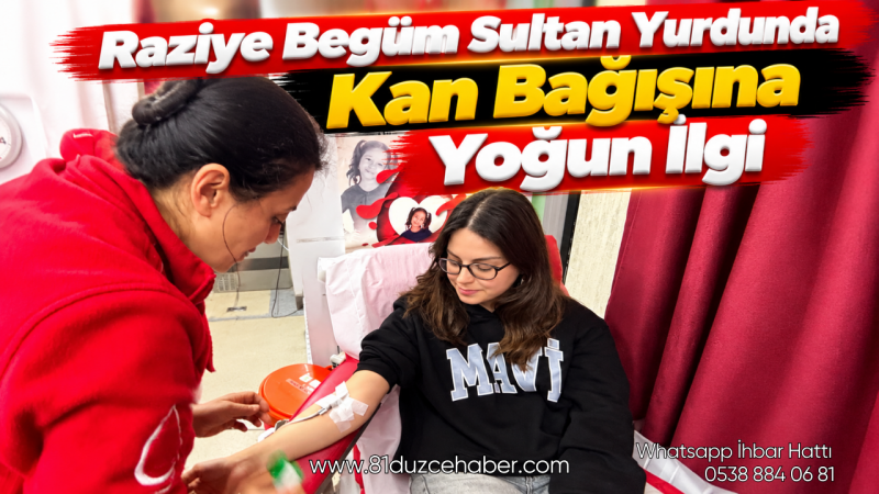 Raziye Begüm Sultan Yurdunda Kan Bağışına Yoğun İlgi