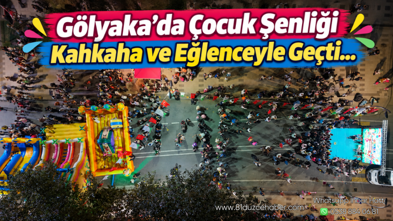 Gölyaka’da Çocuk Şenliği Kahkaha ve Eğlenceyle Geçti