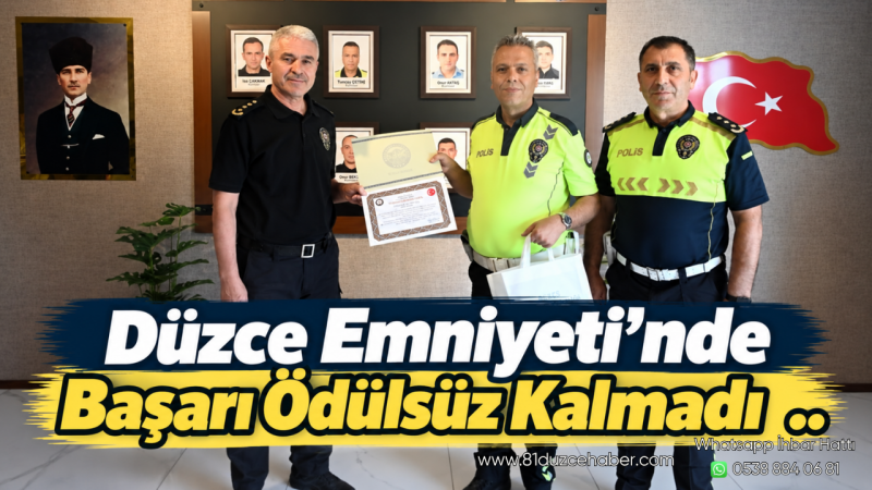 Düzce Emniyeti’nde Başarı Ödülsüz Kalmadı