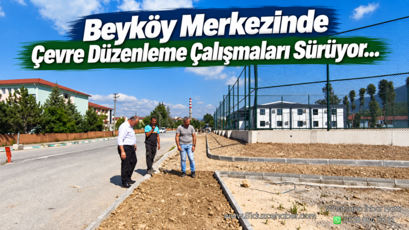 Beyköy Merkezinde Çevre Düzenleme Çalışmaları Sürüyor