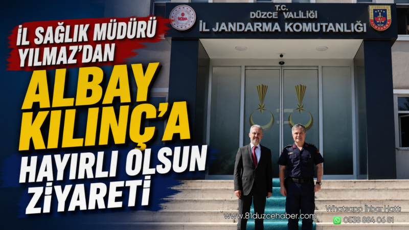İl Sağlık Müdürü Yılmaz’dan Albay Kılınç’a Hayırlı Olsun Ziyareti