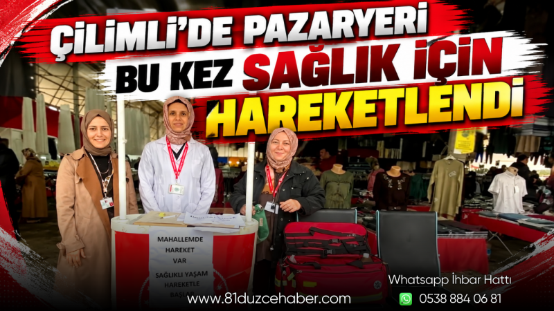 Çilimli’de Pazaryeri Bu Kez Sağlık İçin Hareketlendi