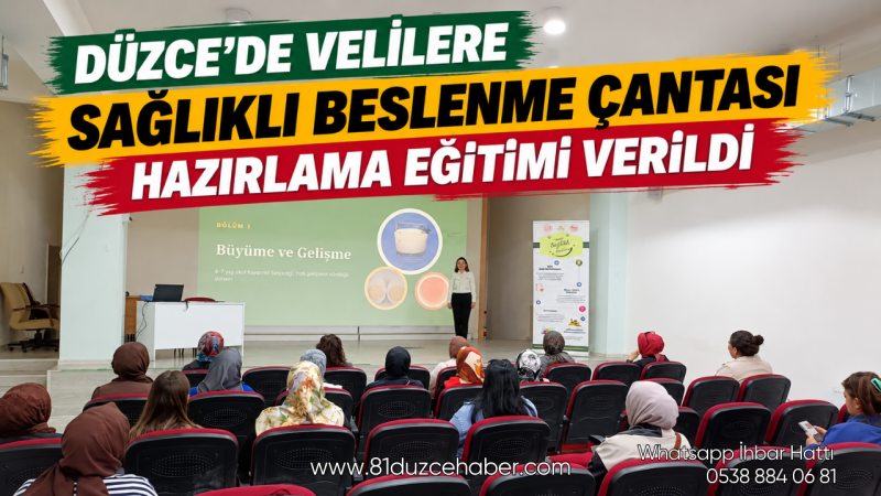 Düzce’de Velilere Sağlıklı Beslenme Çantası Hazırlama Eğitimi Verildi