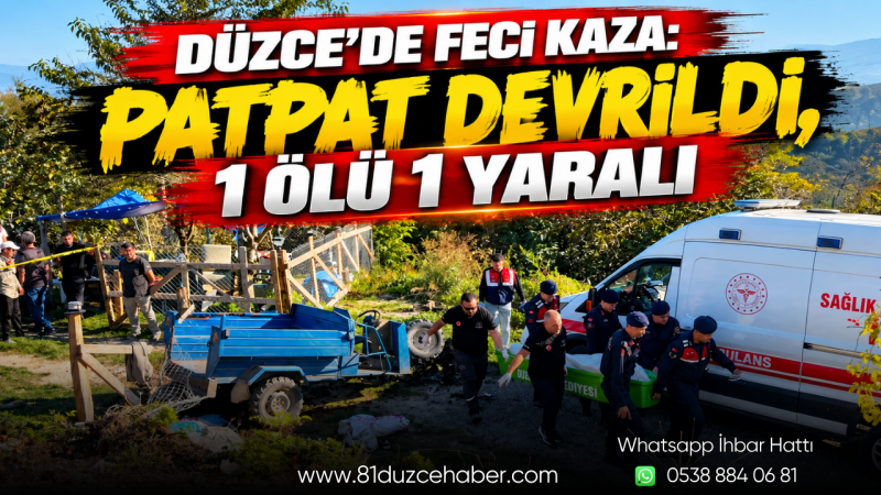 Düzce’de Feci Kaza: Patpat Devrildi, 1 Ölü 1 Yaralı