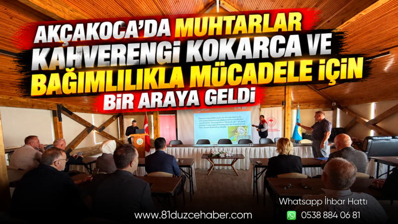 Akçakoca’da Muhtarlar, Kahverengi Kokarca ve Bağımlılıkla Mücadele İçin Bir Araya Geldi