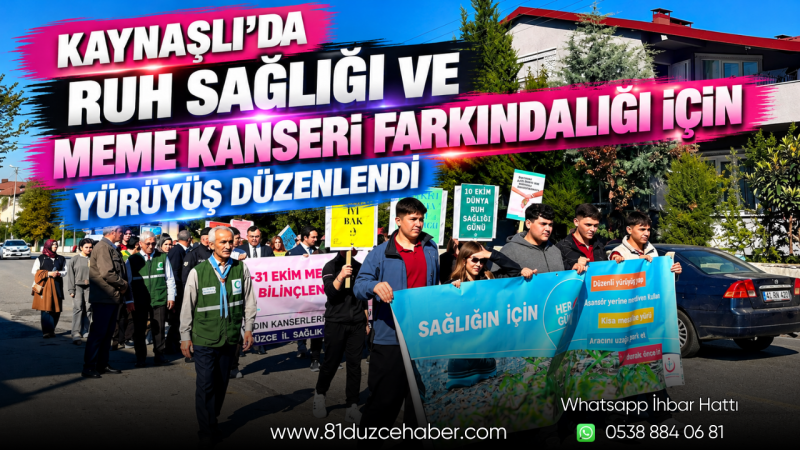 Kaynaşlı’da Ruh Sağlığı ve Meme Kanseri Farkındalığı İçin Yürüyüş Düzenlendi
