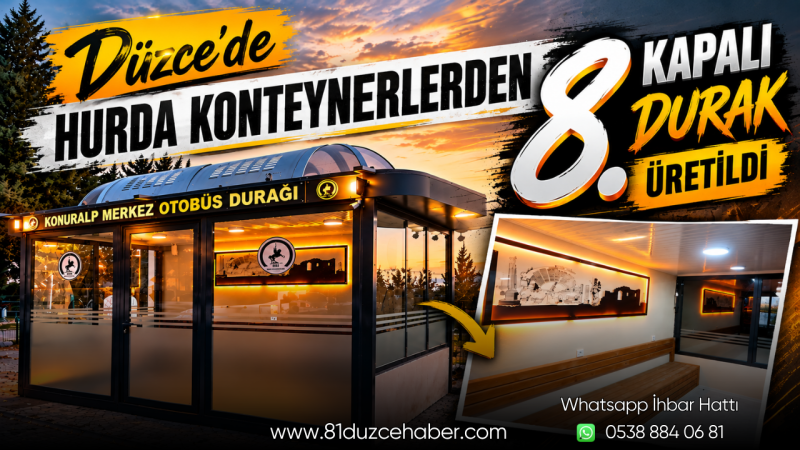 Düzce’de Hurda Konteynerlerden 8. Kapalı Durak Üretildi