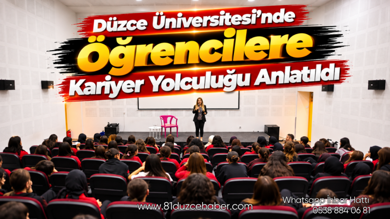 Düzce Üniversitesi’nde Öğrencilere Kariyer Yolculuğu Anlatıldı